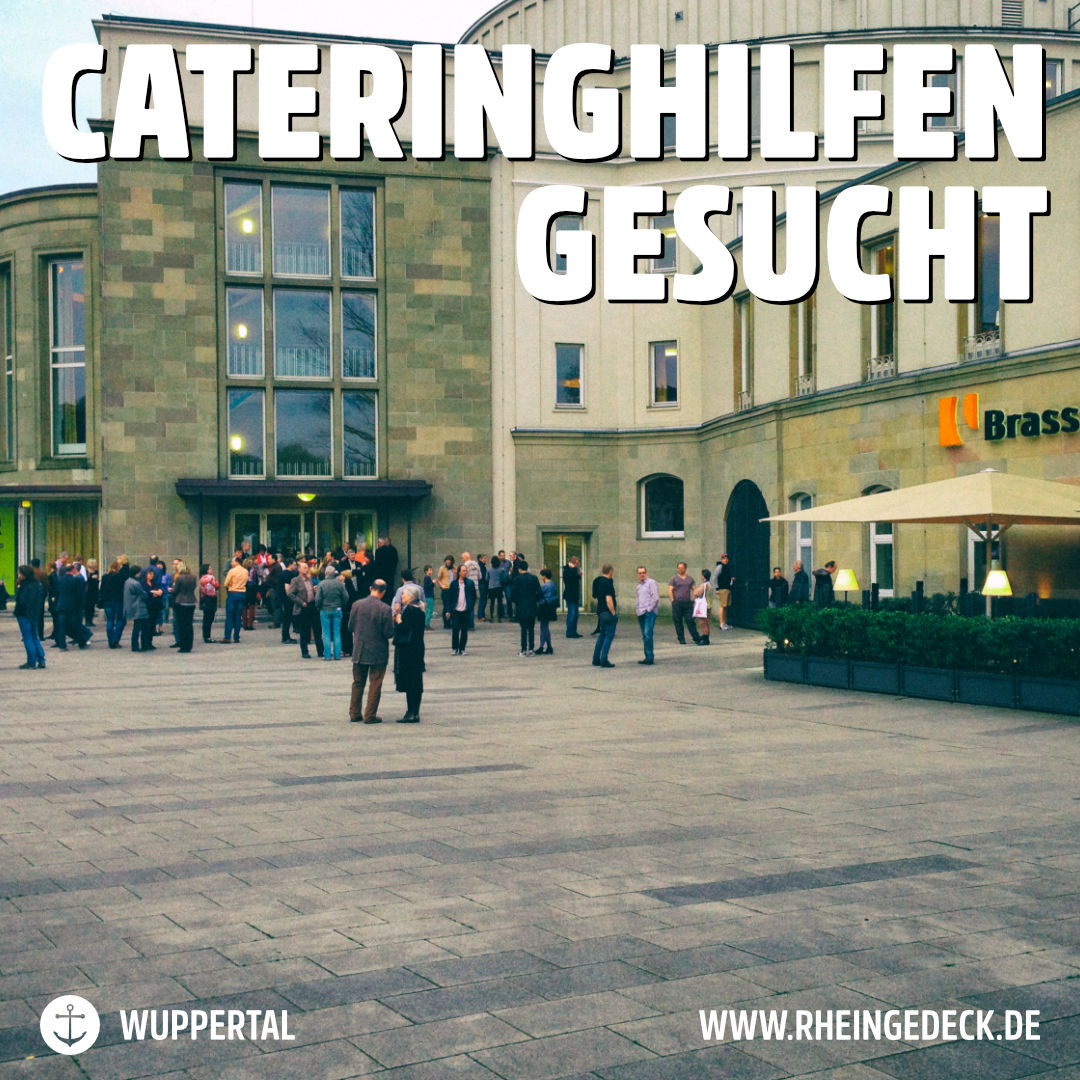 Oper Wuppertal Cateringhilfen gesucht